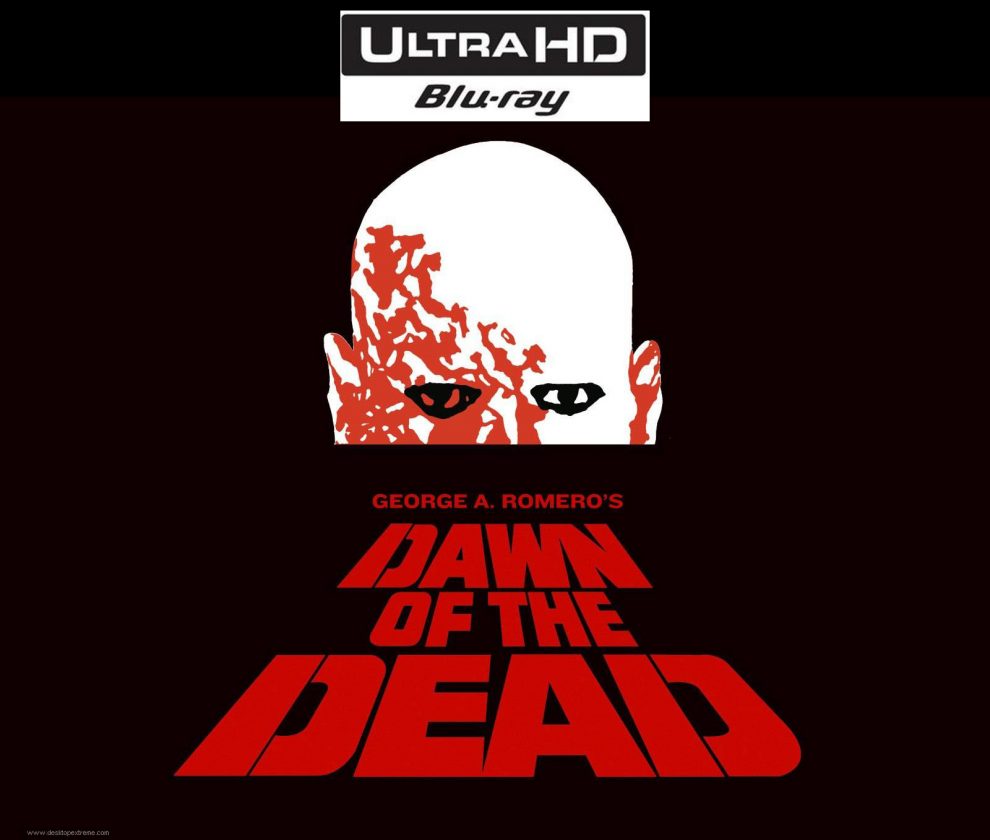 Dawn of The Dead 4K
