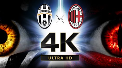 Juventus - Milan 4K